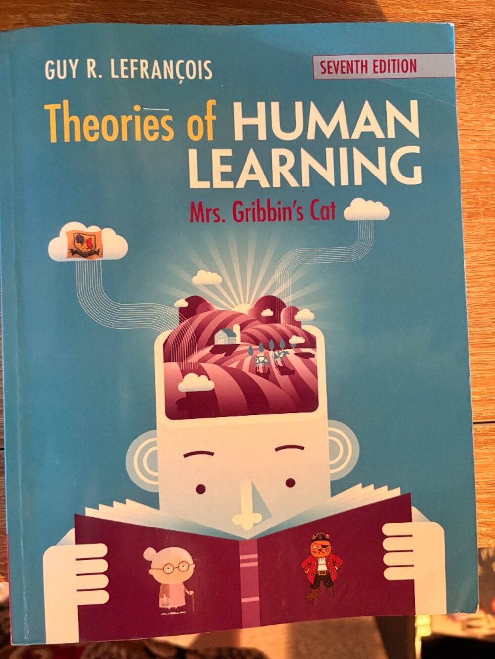 Theories of Human Learning Mrs. Gribbin's Cat 7th Edition Guy R. Lefrancois